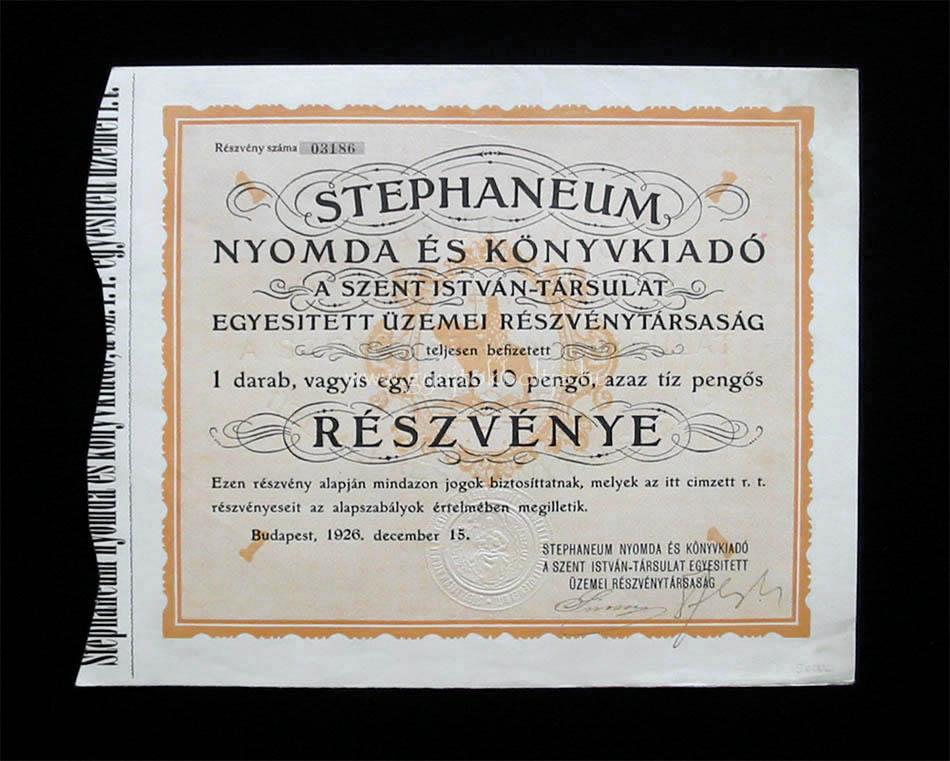Stephaneum Nyomda - Szent Istvn Trsulat rszvny 10 peng 1926